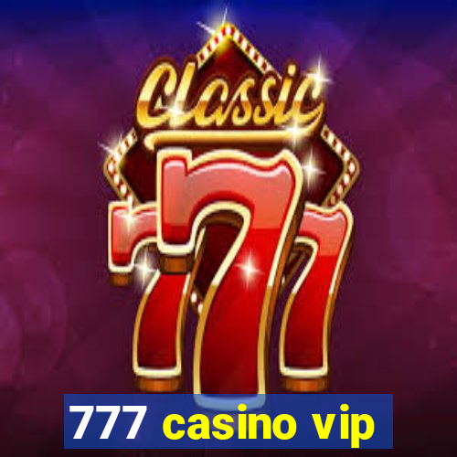 777 casino vip